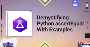 Demystifying Python assertEqual() With Examples