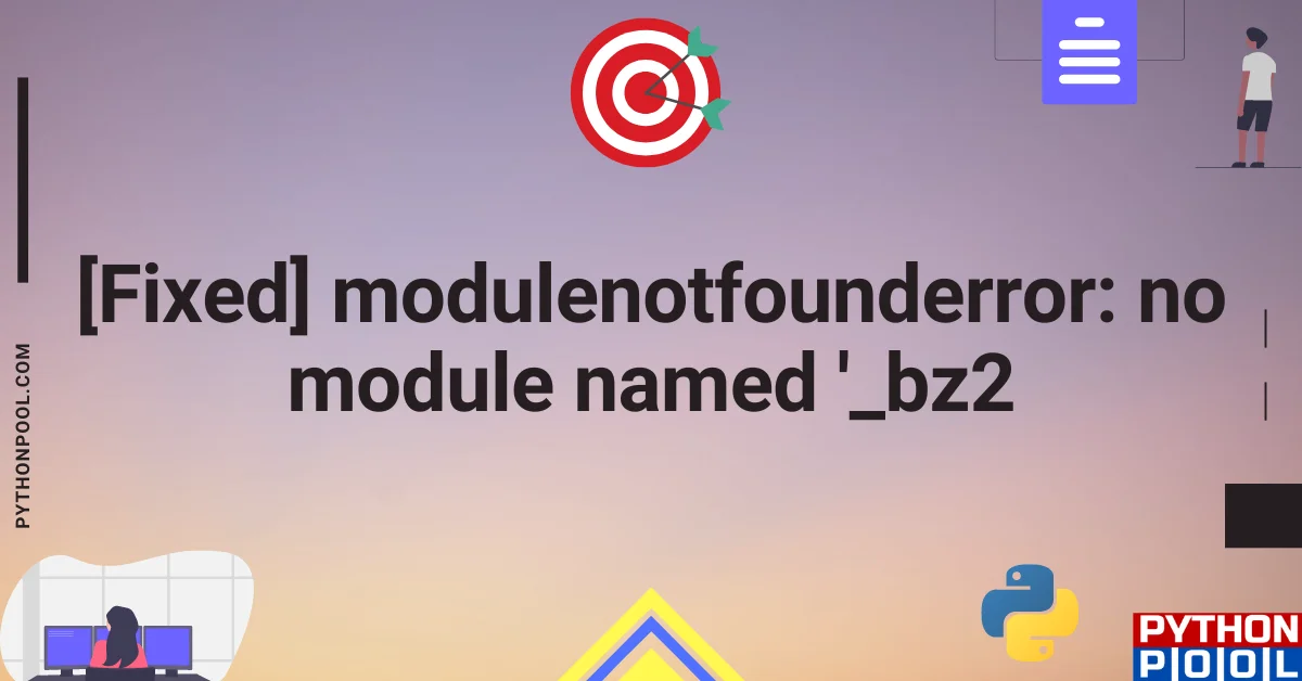 Fixed Modulenotfounderror No Module Named Bz